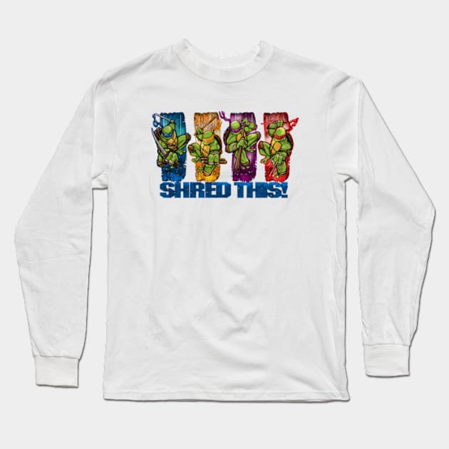 Shred This Long Sleeve T-Shirt by PatrickScullin